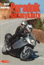 Poradnik motocyklisty - Rafał Dmowski - Rafał Dmowski