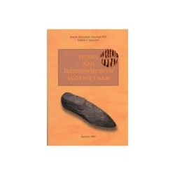 Studia nad średniowiecznym skórnictwem. In gremio – in praxi - praca zbiorowa