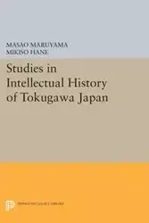 Studies in Intellectual History of Tokugawa Japan - Maruyama Masao