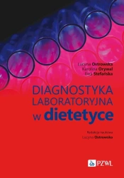 Diagnostyka laboratoryjna w dietetyce - Lucyna Ostrowska, Karolina Orywal, Ewa Stefańska