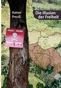 Die Illusion der Freiheit - Preuß Rainer