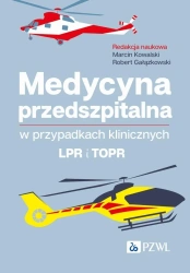 Medycyna przedszpitalna w przypadkach klinicznych - Marcin Kowalski, Robert Gałązkowski