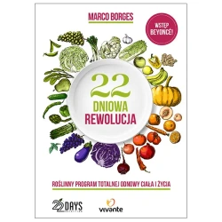 22 dniowa rewolucja. Roślinny program totalnej odnowy ciała i życia - Marco Borges