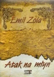 Atak na młyn audiobook - Emil Zola