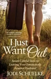 I Just Want Out - Jodi Schuelke