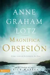 Una magnífica obsesión - Anne Graham Lotz