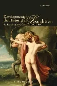 Developments in the Histories of Sexualities - Mounsey Chris