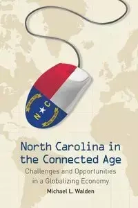 North Carolina in the Connected Age - Michael L. Walden