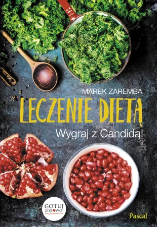 Leczenie dietą wygraj z candidą - Marek Zaręba