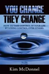 You Change, They Change - Kim McDonnel