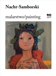 Nacht-Samborski. Malarstwo - Anna Zelmańska-Lipnicka