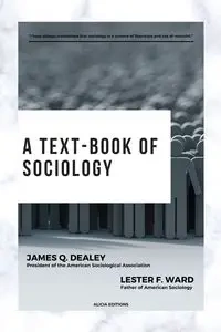 A text-book of sociology - Ward Lester F.