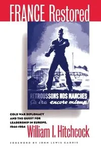France Restored - William I. Hitchcock