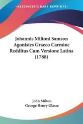 Johannis Miltoni Samson Agonistes Graeco Carmine Redditus Cum Versione Latina (1788) - Milton John