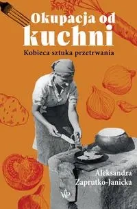 eBook Okupacja od kuchni - Aleksandra Zaprutko-Janicka mobi epub