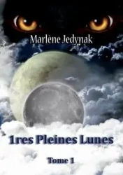 1ères pleines lunes - Jedynak Marlène
