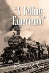 A Telling Experience - Richard Trask M