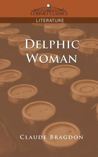 Delphic Woman - Claude Bragdon Fayette