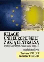 Relacje Unii Europejskiej z Azją Centralną - PRACA ZBIOROWA