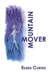 Mountain Mover - Eileen Curteis
