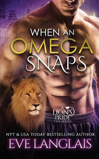 When An Omega Snaps - Eve Langlais