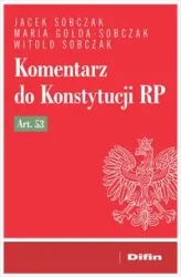 Komentarz do Konstytucji RP art. 53 - Jacek Maria Witold Sobczak Gołda-sobczak Sobczak