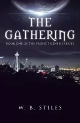 The Gathering - Stiles W. B.