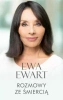 Rozmowy ze śmiercią - Ewa Ewart