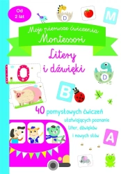 Moje pierwsze ćwiczenia Montessori. Litery i... - praca zbiorowa