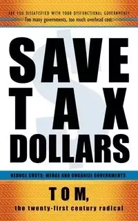 Save Tax Dollars - Tom The Twenty