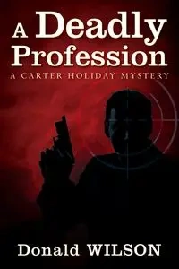A Deadly Profession - Wilson Donald