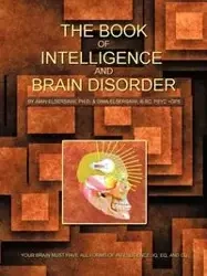 The Book of Intelligence and Brain Disorder - Elsersawi Ph. D. Amin