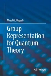 Group Representation for Quantum Theory - Hayashi Masahito