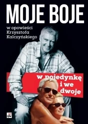 Moje boje, pojedynczo i we dwoje - Krzysztof Kalczyński