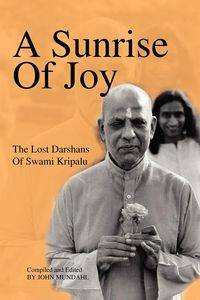 A Sunrise Of Joy - Kripalu Swami