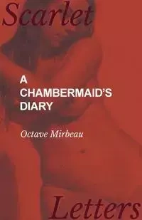 A Chambermaid's Diary - Octave Mirbeau