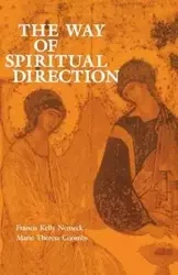 Way of Spiritual Direction, The - Francis Kelly Nemeck