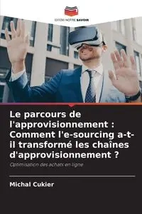 Le parcours de l'approvisionnement - Michal Cukier