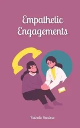 Empathetic Engagements - Rachelle Randvee