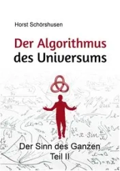 Der Algorithmus des Universums - Schörshusen Horst