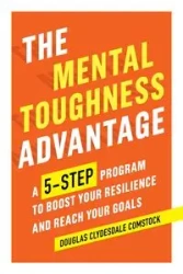 The Mental Toughness Advantage - Douglas Comstock