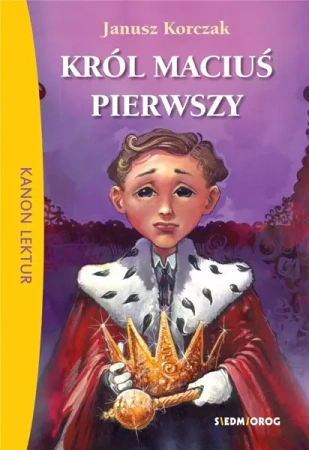 Król Maciuś Pierwszy BR w.2018 SIEDMIORÓG - Janusz Korczak
