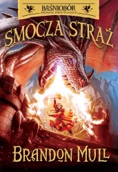 Baśniobór. Nowe przygody. Smocza Straż. Tom 1 - Brandon Mull