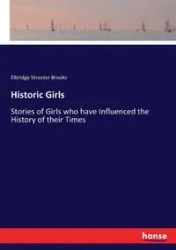 Historic Girls - Brooks Elbridge Streeter
