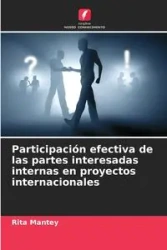 Participación efectiva de las partes interesadas internas en proyectos internacionales - Rita Mantey