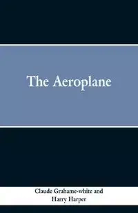 The Aeroplane - Claude Grahme-white