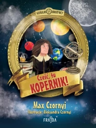 Cześć, tu Kopernik! - Max Czornyj, Aleksandra Czornyj