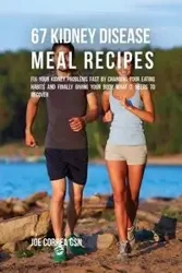 67 Kidney Disease Meal Recipes - Joe Correa