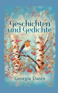 Geschichten und Gedichte - Daren Georgie