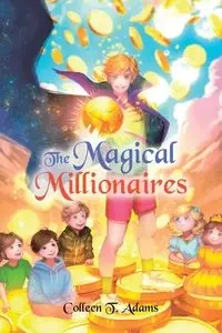 The Magical Millionaires - Colleen T. Adams